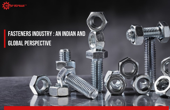 Fasteners Industry An Indian and Global Perspective